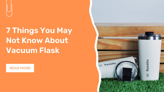7 Things You May Not Know About Vacuum Flasks