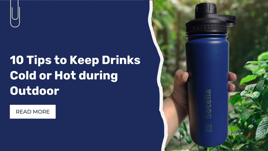 10 Tips to Keep Drinks Cold or Hot during Outdoor