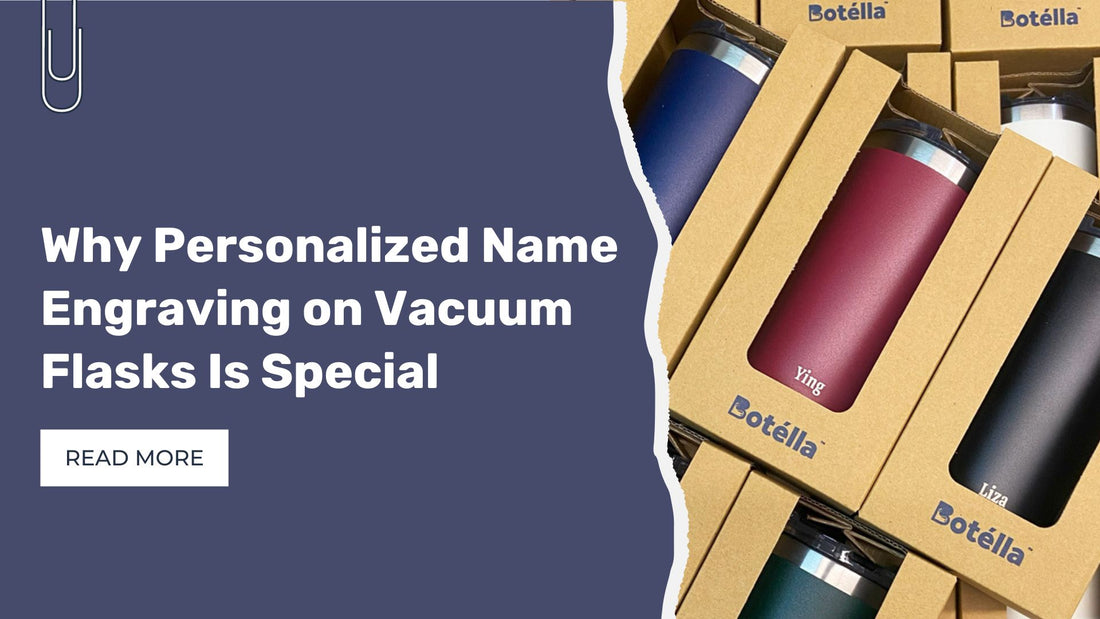 Why Personalized Name Engraving on Vacuum Flasks Is Special